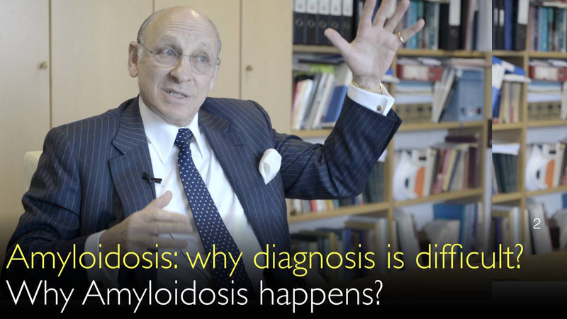 Waarom is de diagnose van amyloïdose moeilijk? Waarom gebeurt amyloïdose? 2