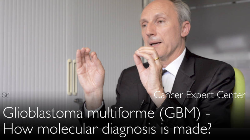 Glioblastoma multiforme (GBM). Nauwkeurige moleculaire diagnose. 5
