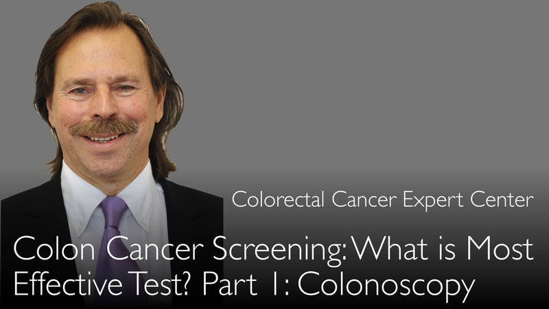 Colon cancer screening. Which test is most effective? Part 1 of 2. Colonoscopy. 1-1