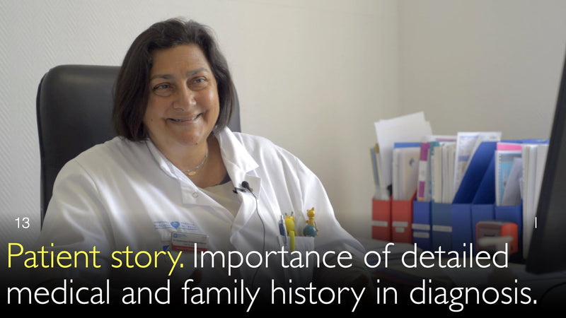 Patiënt verhaal. Het belang van gedetailleerde medische en familiegeschiedenis bij de diagnose. 13