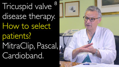 Tricuspidalisklep ziekte therapie. Hoe patiënten selecteren? MitraClip, Pascal, Cardioband. 8