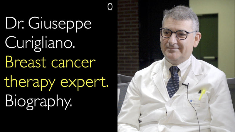 Dr. Giuseppe Curigliano. Expert op het gebied van borstkankertherapie. Biografie. 0