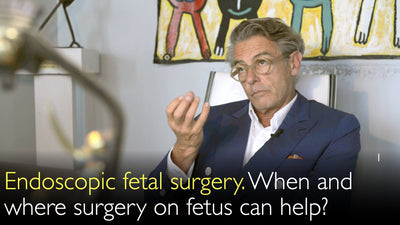 Endoscopische foetale chirurgie. Wanneer en waar kan een operatie aan de foetus helpen? 1. [Deel 1 en 2]