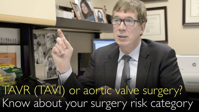Ken uw risicocategorie voor hartchirurgie. Kies verstandig tussen TAVR (TAVI) en openhartchirurgie. Aortastenose. 3