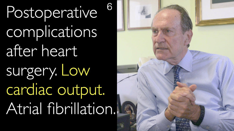 Postoperatieve complicaties na een hartoperatie. Lage hartminuutvolume. Atriale fibrillatie. 6