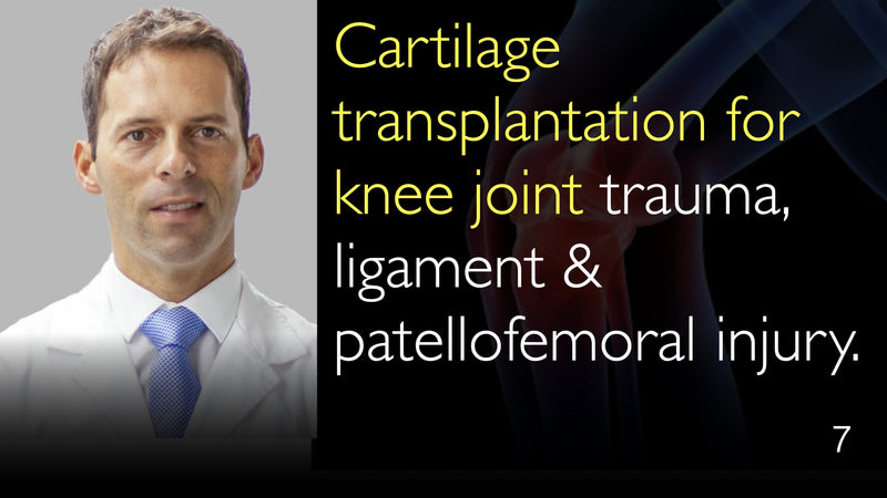 Kraakbeentransplantatie voor kniegewrichttrauma, ligament- en patellofemoraal letsel. 7