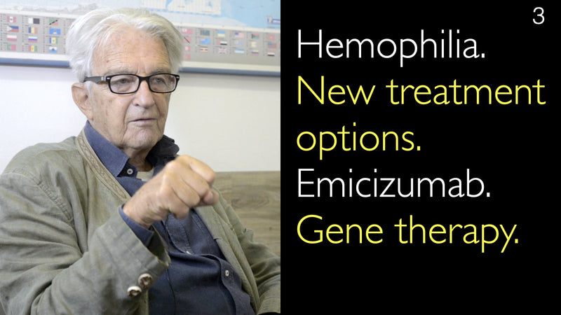 Hemofilie. Nieuwe behandelmogelijkheden. Emicizumab. Gentherapie. 3 [Deel 1 en 2]