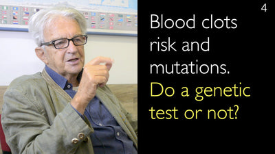 Risico op bloedstolsels en mutaties. Wel of geen genetische test doen? 4. [Deel 1 en 2]