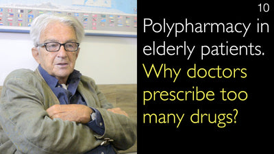 Polyfarmacie bij oudere patiënten. Waarom schrijven artsen te veel medicijnen voor? 10. [Deel 1 en 2]