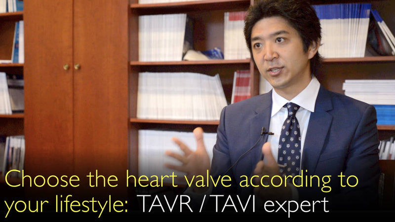 Kies een type vervangende hartklep volgens uw levensstijl. TAVR / TAVI hartchirurgie expert. 9