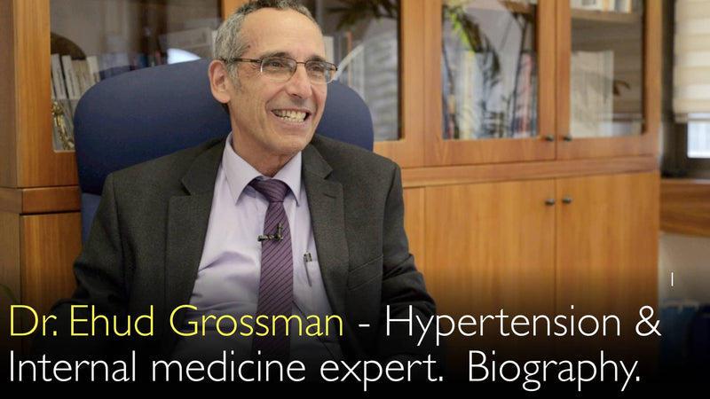 Dr. Ehud Grossman. Hypertensie en Interne geneeskunde expert. Biografie. 0